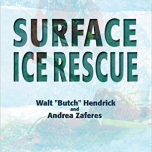 Surface Ice Rescue 1st Edition by Walt Hendricks (Author), Andrea Zaferes (Author)